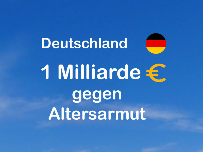 Deutschland - 1 Milliarde € gegen Altersarmut